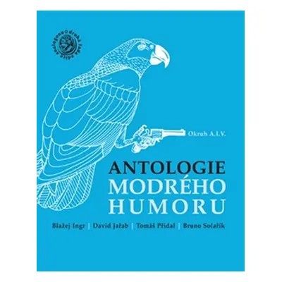 Antologie modrého humoru - Okruh A.I.V. - Kolektiv autorú