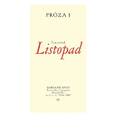 Próza I - Sebrané spisy Františka Listopada – svazek III. Verše z let 1946–2007 - František List