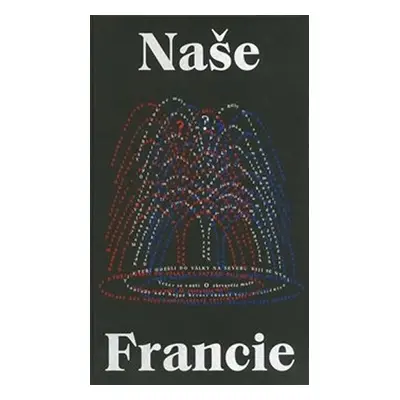 Naše Francie - Antoine Marés