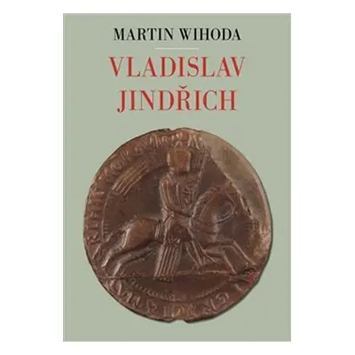 Vladislav Jindřich - Martin Wihoda