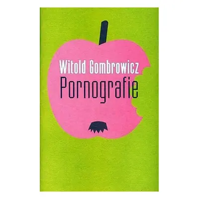 Pornografie - Witold Gombrowicz