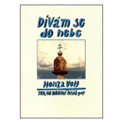 Dívám se do nebe - Honza Volf