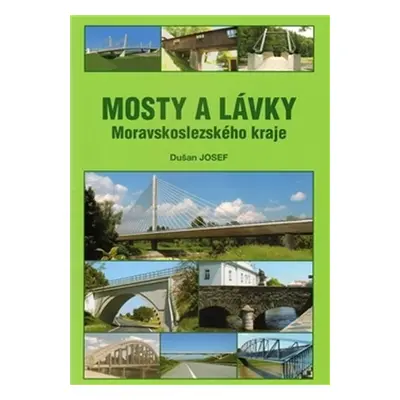 Mosty a lávky Moravskoslezského kraje - Josef Dušan