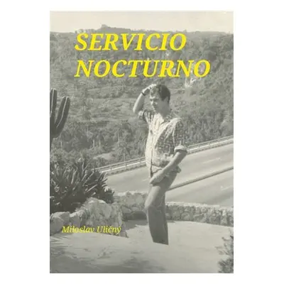 Servicio Nocturno / Noční služba - Miloslav Uličný