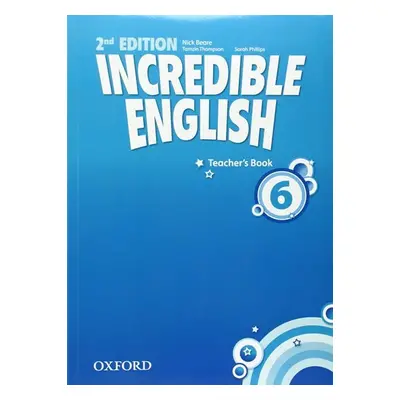 Incredible English 6 Teacher´s Book (2nd) - Nick Beare