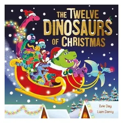 The Twelve Dinosaurs of Christmas - Evie Day