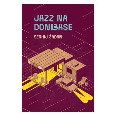 Jazz na Donbase - Serhij Žadan