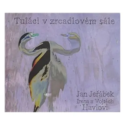 Tuláci v zrcadlovém sále - CD - Vojtěch Havel