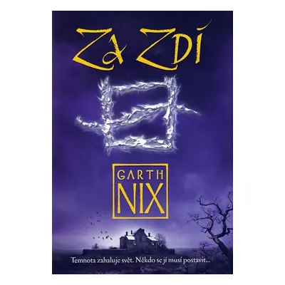 Za Zdí - Garth Nix