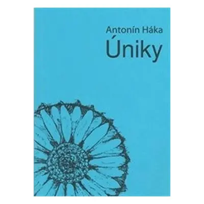 Úniky - Antonín Háka