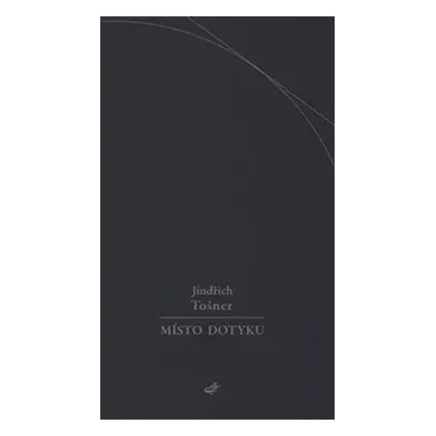 Místo dotyku - Jindřich Tošner