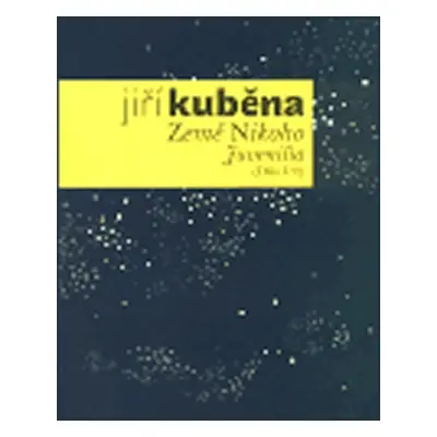 Dílo I. Juvenilia - Jiný Vesmír, Země Nikoho - Jiří Kuběna