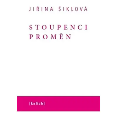 Stoupenci proměn - Jiřina Šiklová