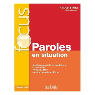 Focus: Paroles en situation + CD audio + corrigés + Parcours digital (Multi-niveaux A1/A2/B1/B2)