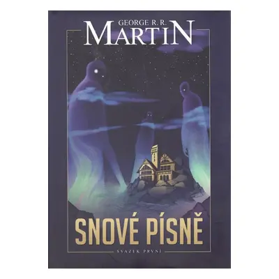 Snové písně 1., 1. vydání - George Raymond Richard Martin