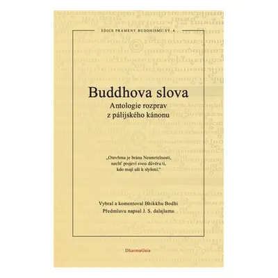 Buddhova slova - Antologie rozprav z pálijského kánonu - Bhikkhu Bodhi