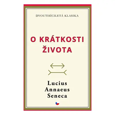 O krátkosti života - Lucius Annaeus Seneca