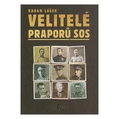 Velitelé praporů SOS - Radan Lášek