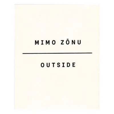 Mimo zónu / Outside - Kolektiv autorú