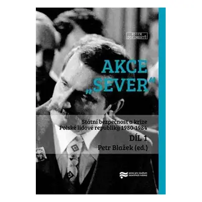 Akce "Sever" 1. + 2. díl - Petr Blažek