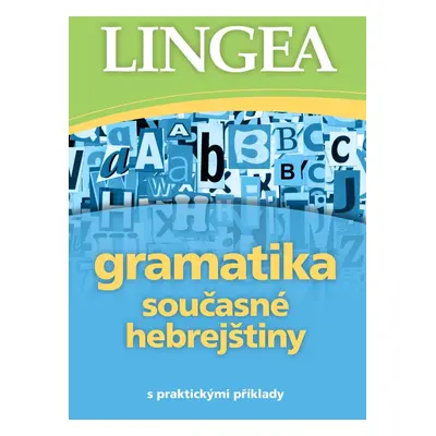 Gramatika současné hebrejštiny s praktickými příklady - kolektiv autorů