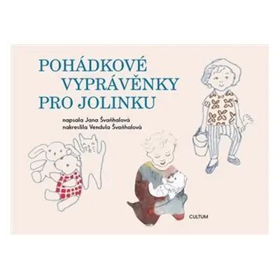 Pohádkové vyprávěnky pro Jolinku - Jana Švaňhalová