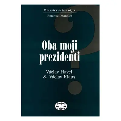 Oba moji prezidenti - Emanuel Mandler