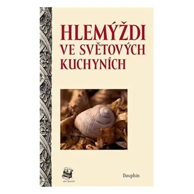 Hlemýždi ve světových kuchyních - Viktor Faktor