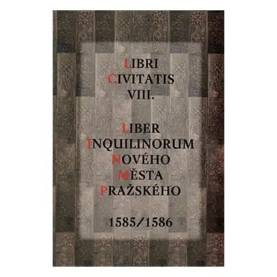 Liber Inquilinorum Nového Města Pražského 1585/1586