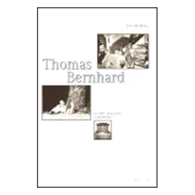 Thomas Bernhard - Joachim Hoell