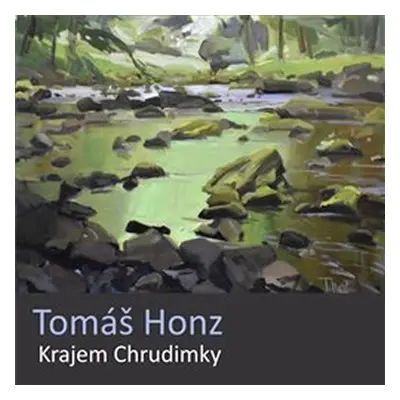 Krajem Chrudimky - Tomáš Honz