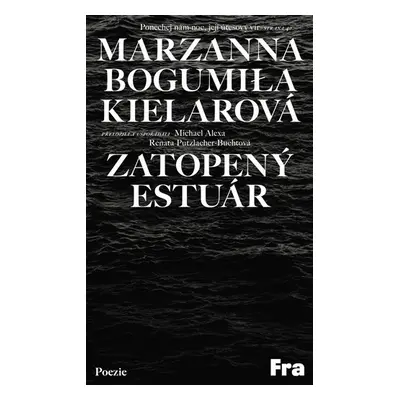 Zatopený estuár - Marzanna Bogumiła Kielarová