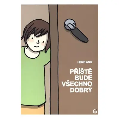 Příště bude všechno dobrý (komiks) - Lene Ask