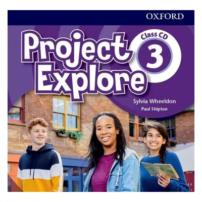 Project Explore 3 Class Audio CDs /2/ - Sylvia Wheeldon