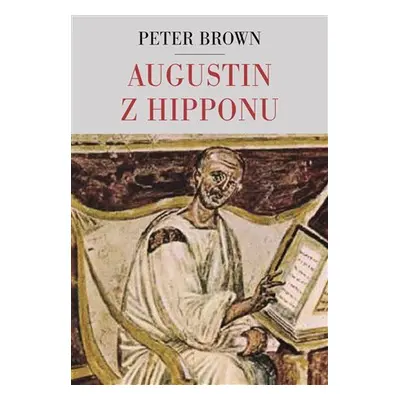 Augustin z Hipponu - Peter Brown