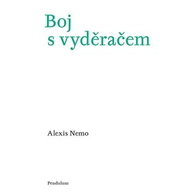 Boj s vyděračem - Alexis Nemo