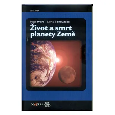 Život a smrt planety Země - Peter D. Ward