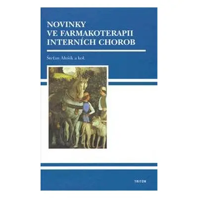 Novinky v farmakoterapii interních chorob - Alušík Štefan