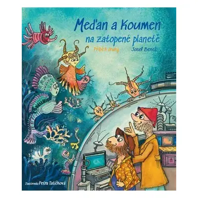 Meďan a Koumen na zatopené planetě, 1. vydání - Josef Beneš