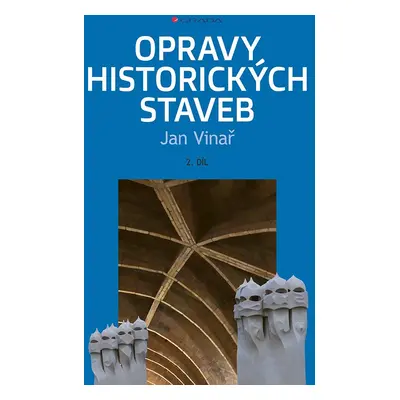 Opravy historických staveb 2. díl - Jan Vinař