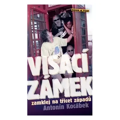 Visací zámek zamklej na třicet západů - Antonín Kocábek