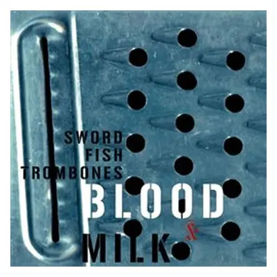 Blood & Milk - CD - Swordfishtrombones