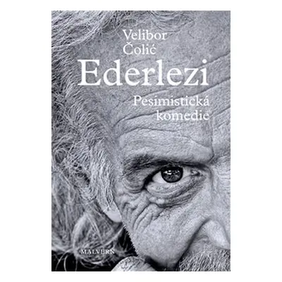 Ederlezi - Pesimistická komedie - Velibor Čolić