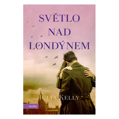 Světlo nad Londýnem - Julia Kelly