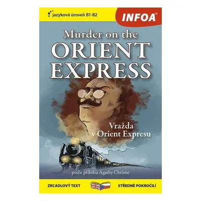 Vražda v Orient Expresu / Murder on the Orient Express - Zrcadlová četba (B1-B2) - Agatha Christ