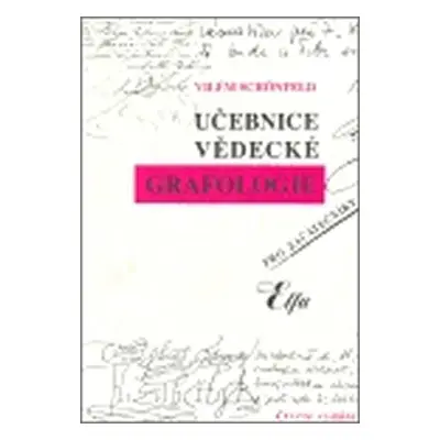 Učebnice vědecké grafologie - Vilém Schönfeld