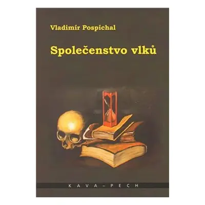 Společenstvo vlků - Vladimír Pospíchal