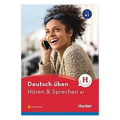 Deutsch uben: Horen & Sprechen A1, 1. vydání - Hueber