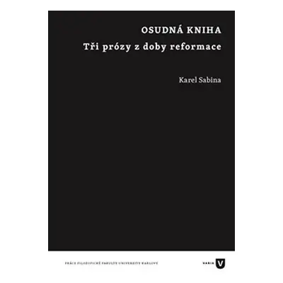 Osudná kniha - Tři prózy z doby reformace - Karel Sabina