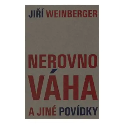 Nerovnováha a jiné povídky - Jiří Weinberger